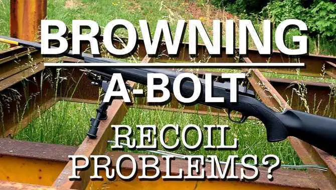 Browning A Bolt Problems