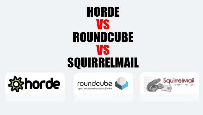 Horde VS Roundcube VS Squirrel Mail