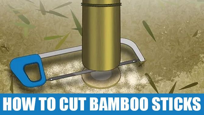 How To Cut A Bamboo Stick