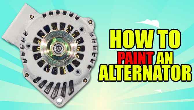 How To Paint An Alternator