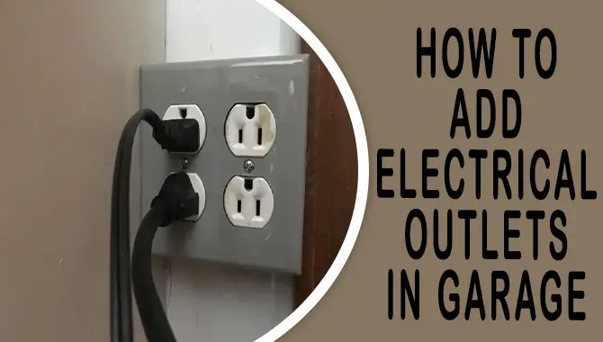 How To Add Electrical Outlets In Garage