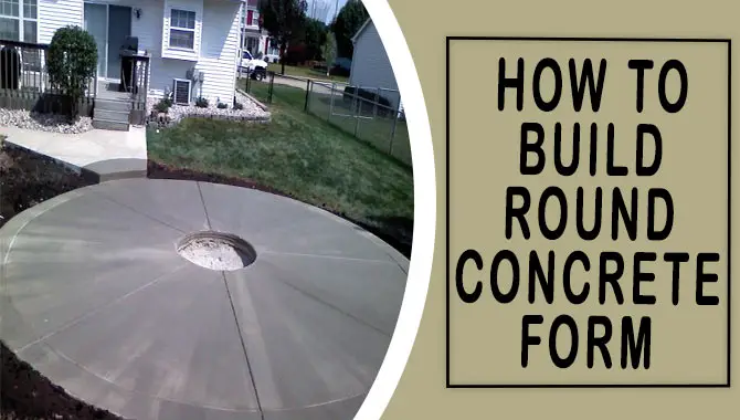 How To Build Round Concrete Form