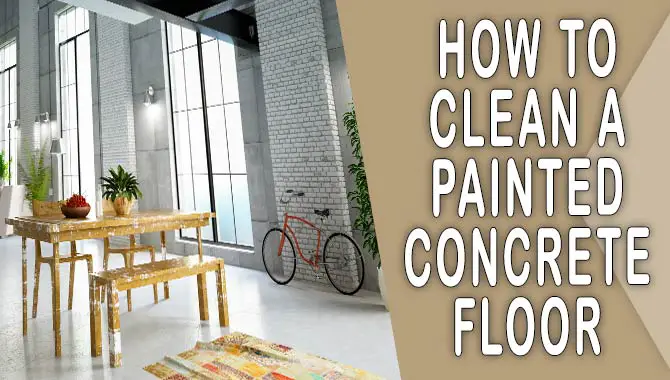 How To Clean A Painted Concrete Floor