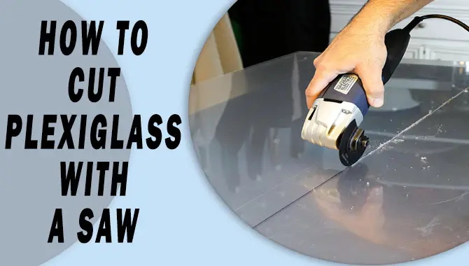 How To Cut Plexiglass With A Saw