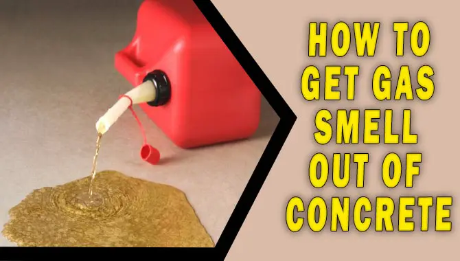 How To Get Gas Smell Out Of Concrete