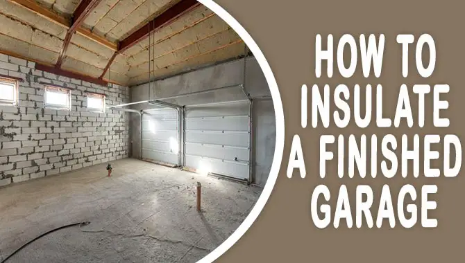 How To Insulate A Finished Garage