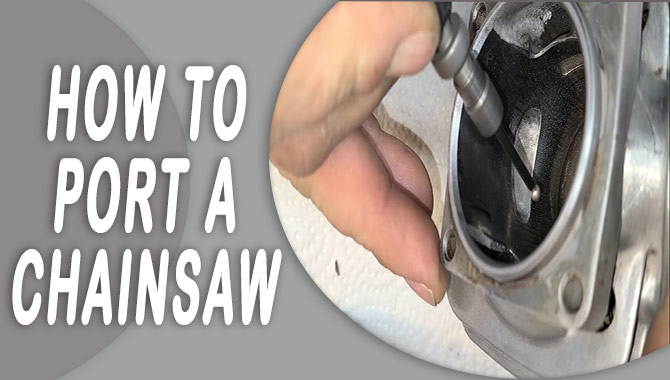 How To Port A Chainsaw