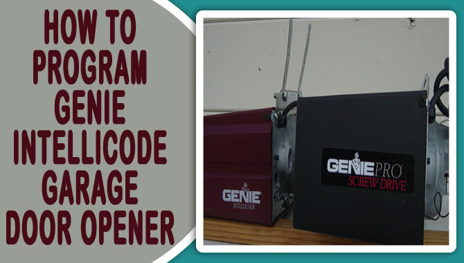 How To Program Genie Intellicode Garage Door Opener