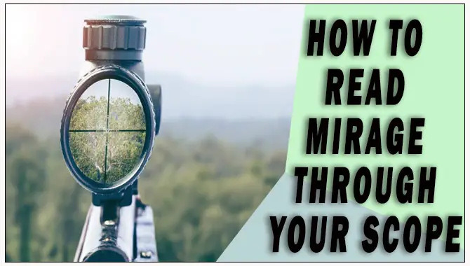 How To Read Mirage Through Your Scope