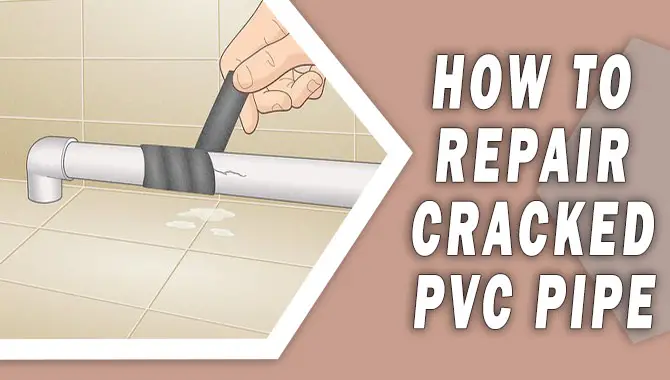 How To Repair Cracked Pvc Pipe