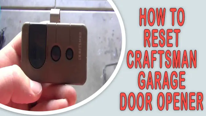 How To Reset Craftsman Garage Door Opener
