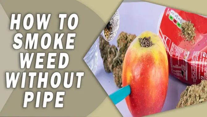 How To Smoke Weed Without Pipe