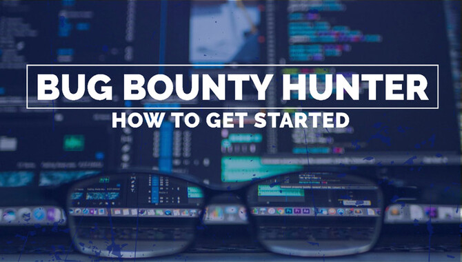 How To Start A Bug Bounty Hunting Career