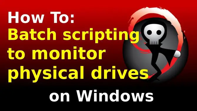 Managing And Monitoring Scripts In Windows Batch