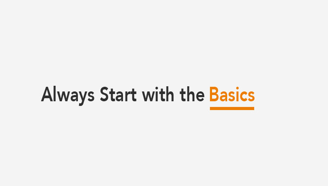 Start With The Basics