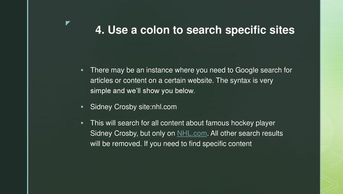 Use A Colon To Search Specific Sites.
