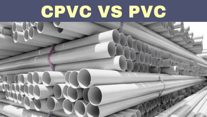 What Are The Benefits Of Using PVC Or CPVC Pipes
