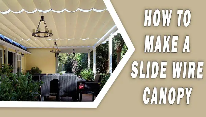 how to make a slide-wire canopy