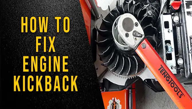 How To Fix Engine Kickback