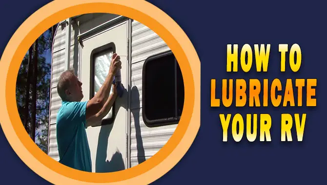 How To Lubricate Your RV