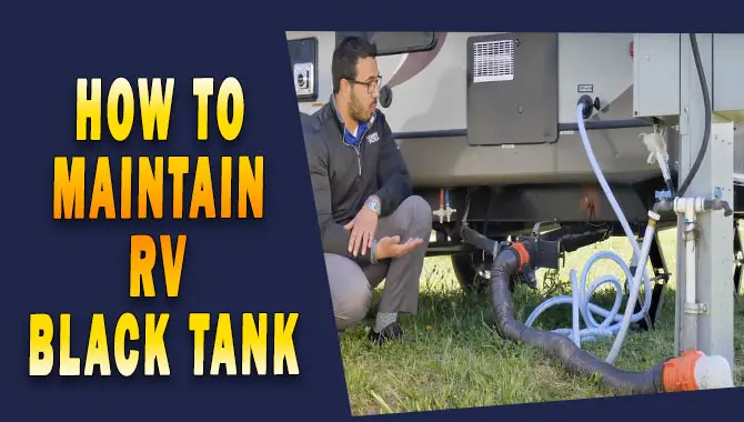 How To Maintain RV Black Tank