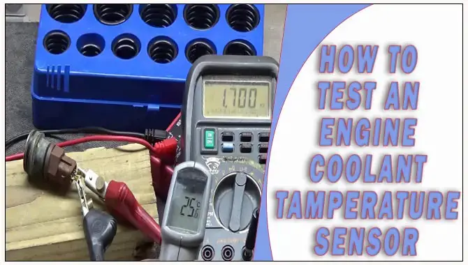 How To Test An Engine Coolant Temperature Sensor