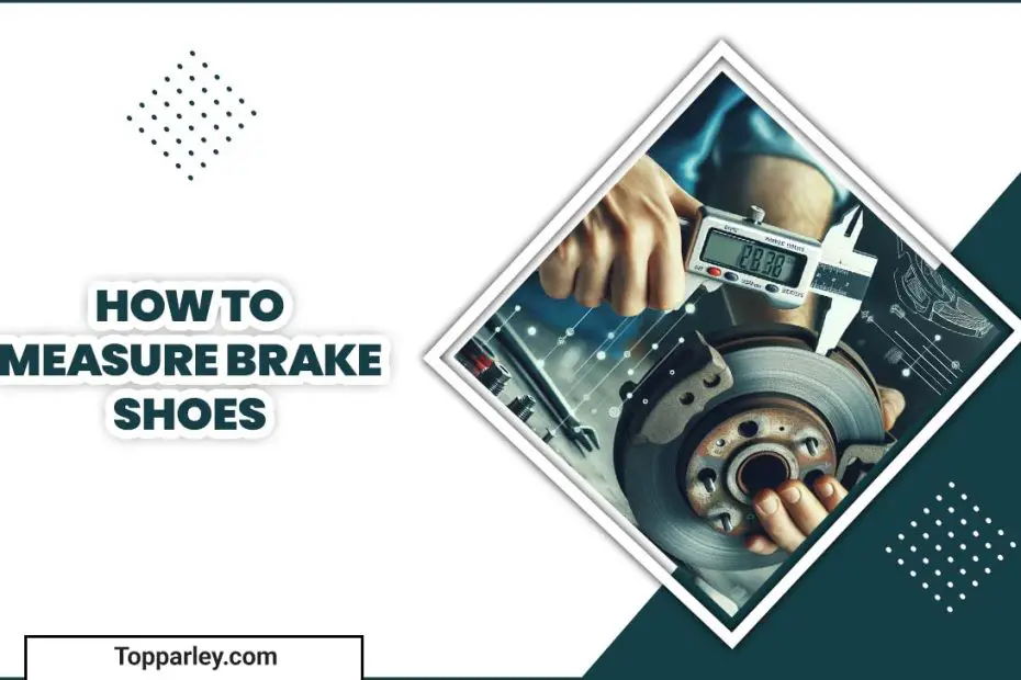 How To Measure Brake Shoes