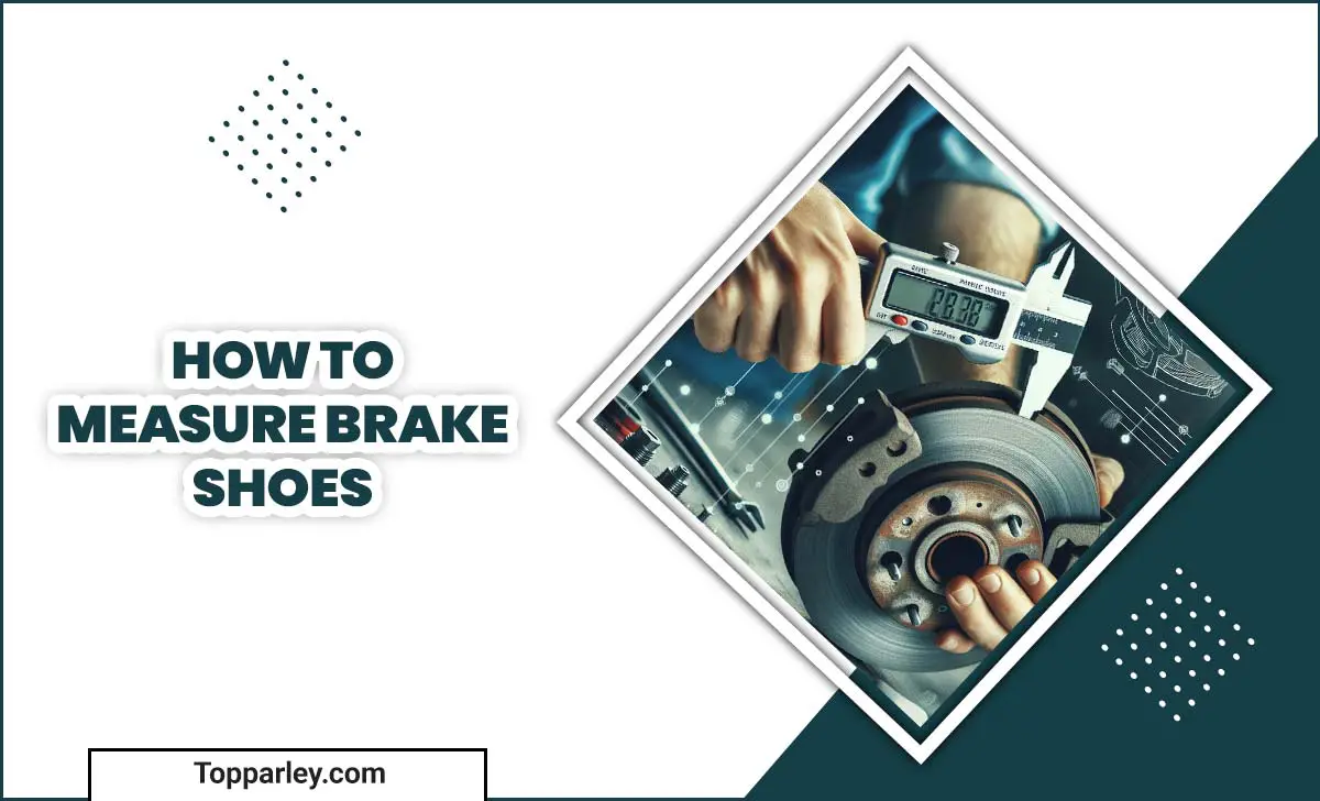 How To Measure Brake Shoes