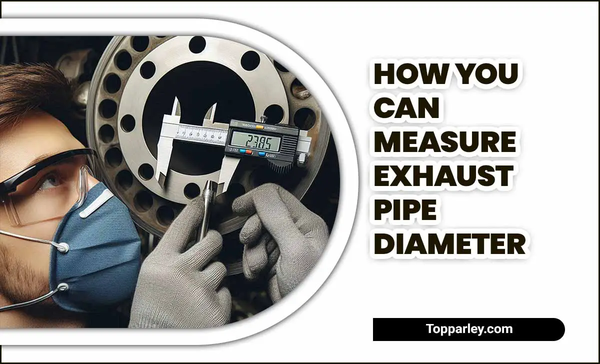 How You Can Measure Exhaust Pipe Diameter 