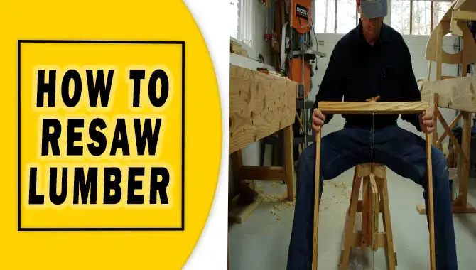 How To Resaw Lumber