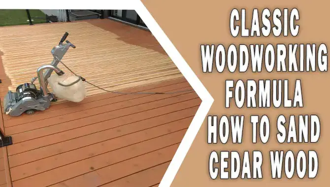 How To Sand Cedar Wood