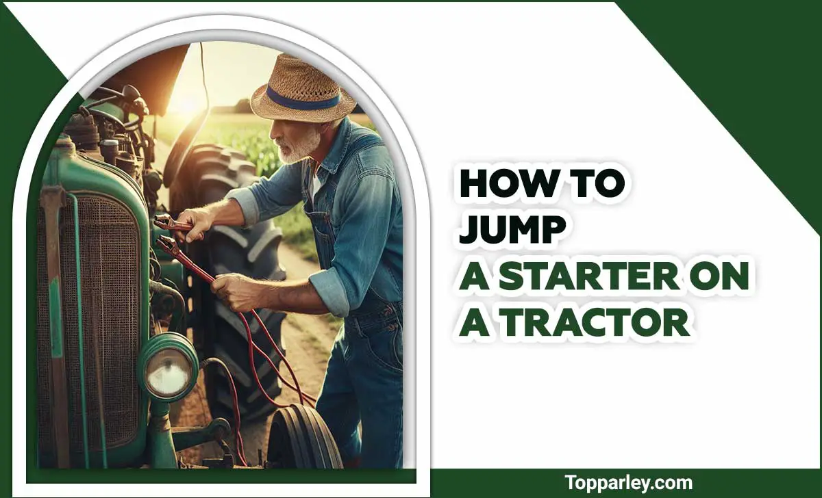 How To Jump A Starter On A Tractor