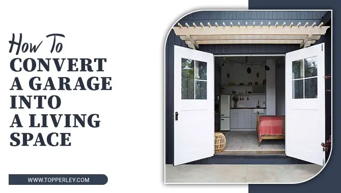 How To Convert A Garage Into A Living Space