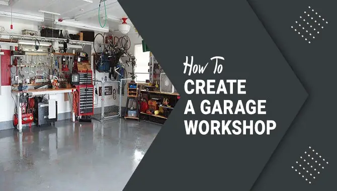 How To Create A Garage Workshop