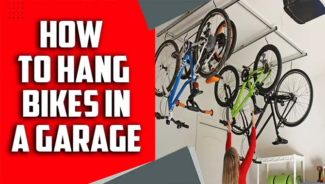 How To Hang Bikes In A Garage