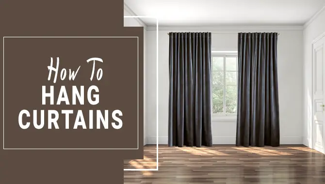 How To Hang Curtains
