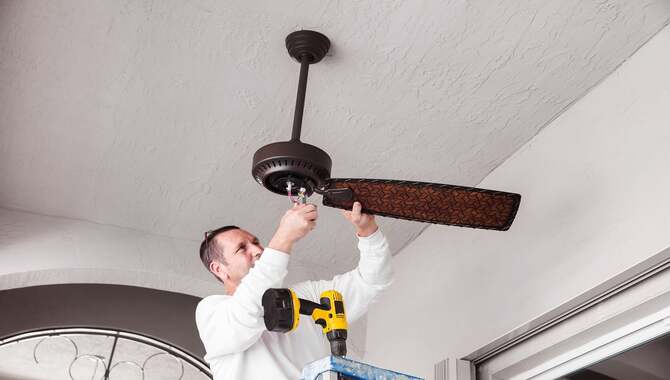 How To Install A Ceiling Fan In 7 Simple Steps