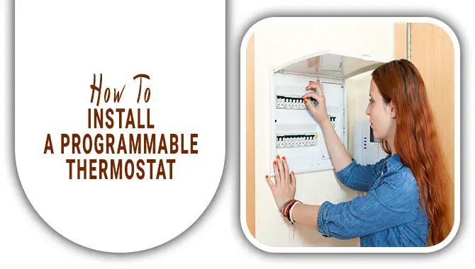 How To Install A Programmable Thermostat