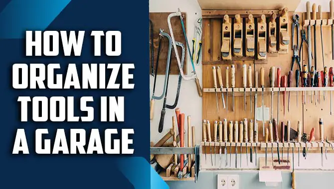 How To Organize Tools In A Garage